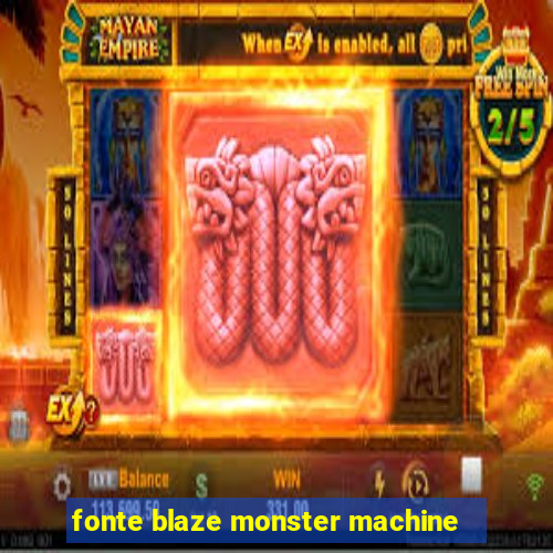 fonte blaze monster machine